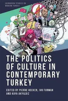 The Politics of Culture in Contemporary Turkey, Hardback/***
