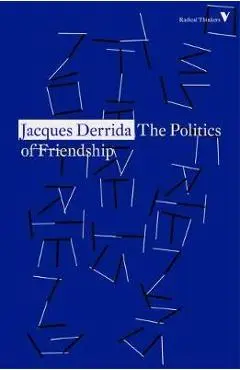 The Politics of Friendship - Jacques Derrida