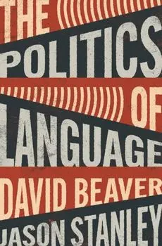The Politics of Language, Hardback/Jason Stanley