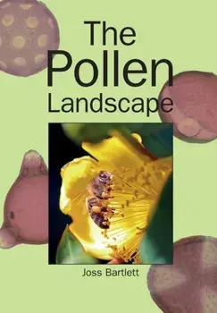 The Pollen Landscape, Paperback/Joss Bartlet