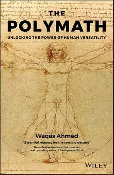 The Polymath: Unlocking the Power of Human Versatility, Hardcover/Waqas Ahmed