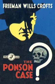 The Ponson Case (Detective Club Crime Classics), Paperback/Freeman Wills Crofts