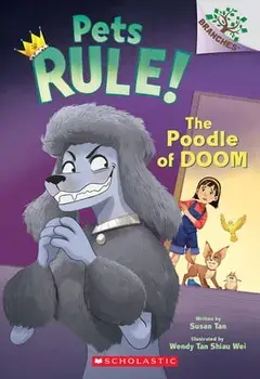 The Poodle of Doom: A Branches Book (Pets Rule! #2), Paperback/Susan Tan