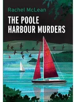 The Poole Harbour Murders, Hardback/Rachel McLean