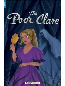 The Poor Clare - Foxton Reader Level-4 (1300 Headwords B1/B2) with free online AUDIO, Paperback/Elizabeth Gaskell