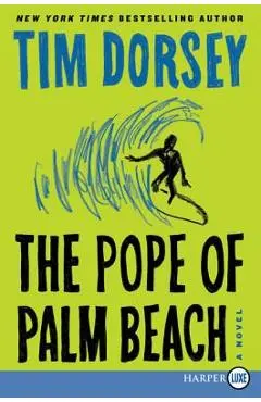 The Pope of Palm Beach - Tim Dorsey