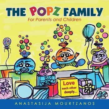 The Popz Family: For Parents and Children, Paperback/Anastasija Mourtzanos
