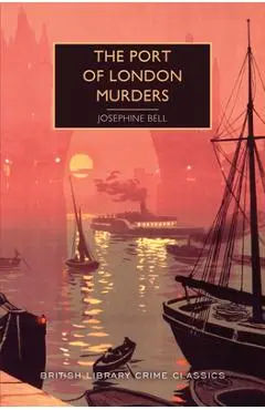 The Port of London Murders - Josephine Bell