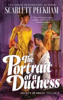 The Portrait of a Duchess/Scarlett Peckham