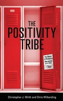 The Positivity Tribe, Paperback/Christopher Wirth