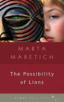 The Possibility of Lions, Paperback/Marta Maretich