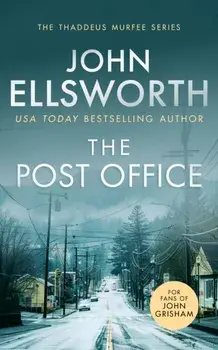 The Post Office. A page-turning legal thriller, Paperback/John Ellsworth