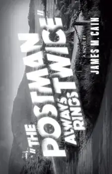 The Postman Always Rings Twice, Paperback/James M. Cain
