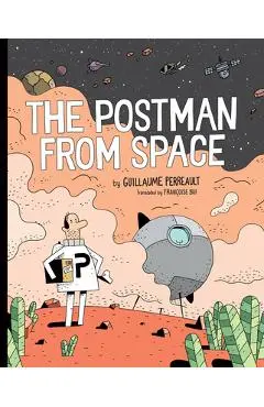 The Postman from Space - Guillaume Perreault
