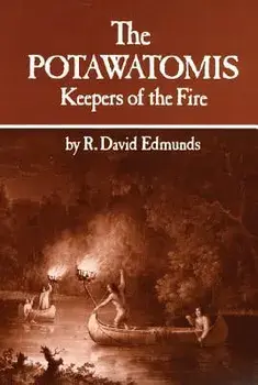 The Potawatomis: Keepers of the Fire, Paperback/R. David Edmunds