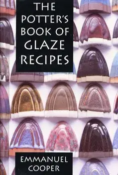 The Potter's Book of Glaze Recipes, Hardcover (2nd Ed.)/Emmanuel Cooper