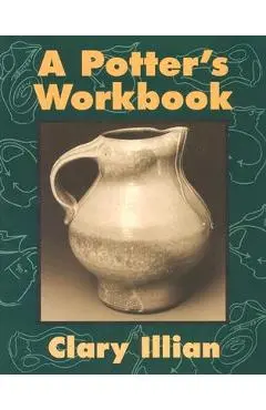 The Potter's Workbook - Clary Illian