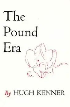 The Pound Era, Paperback/Hugh Kenner