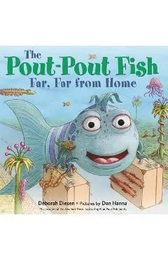 The Pout-Pout Fish, Far, Far from Home - Deborah Diesen