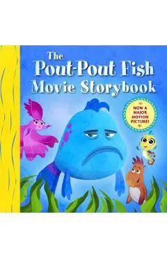 The Pout-Pout Fish Movie Storybook - Deborah Diesen
