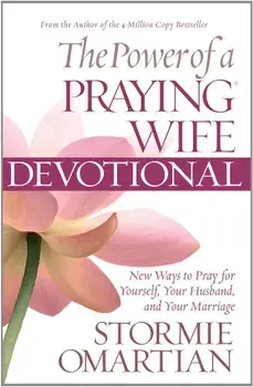 The Power of a Praying Wife Devotional: Fresh Insights for You and Your Marriage, Paperback/Stormie Omartian