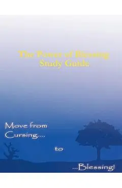 The Power of Blessing Study Guide - Kerry Kirkwood
