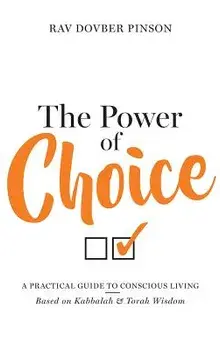 The Power of Choice: A Practical Guide to Conscious Living, Hardcover/Dovber Pinson