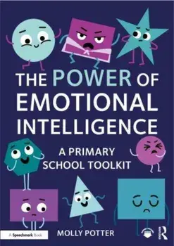The Power of Emotional Intelligence. A Primary School Toolkit, Paperback/Molly Potter