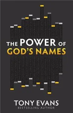 The Power of God's Names - Tony Evans
