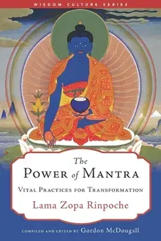 The Power of Mantra. Vital Energy for Transformation, Paperback/Lama Zopa Rinpoche