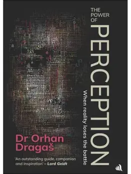 The Power of Perception. When Reality Loses the Battle, Hardback/Orhan Dragas