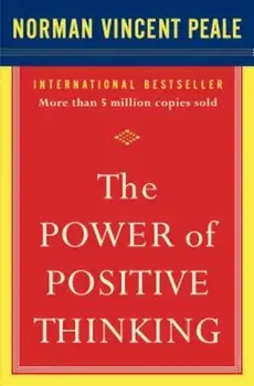 The Power of Positive Thinking: 10 Traits for Maximum Results, Paperback/Dr Norman Vincent Peale