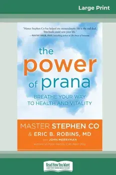 The Power of Prana: Breathe Your Way to Health and Vitality (16pt Large Print Edition), Paperback/Stephen Co