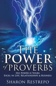 The Power of Proverbs, Paperback/Sharon Restrepo