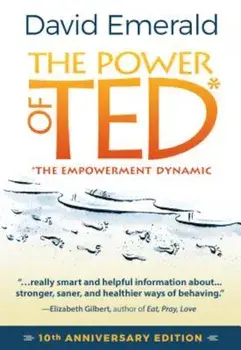 The Power of Ted: The Empowerment Dynamic, Paperback/David Emerald