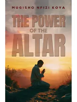 The Power of the Altar, Paperback/Mugisho Nfizi Koya