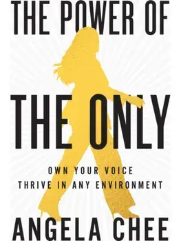 The Power of the Only, Hardback/Angela Chee