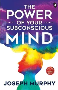 The Power of Your Subconscious Mind, Paperback/Joseph Murphy