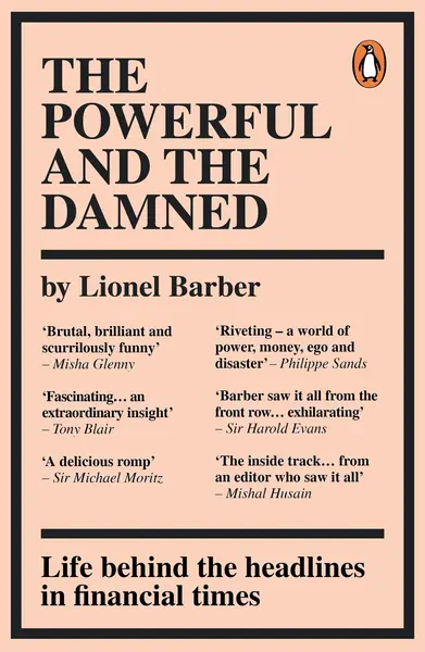 The Powerful and the Damned | Lionel Barber