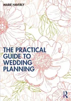 The Practical Guide to Wedding Planning, Paperback/Marie Haverly