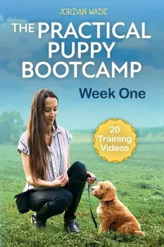 The Practical Puppy Bootcamp: Week One, Paperback/Jordan Wade