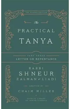The Practical Tanya - Part Three - Letter On Repentance - Chaim Miller