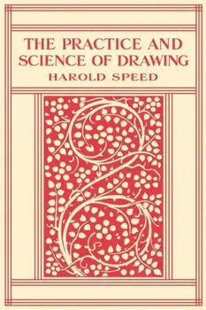 The Practice and Science of Drawing, Paperback/Michael W. Gioffredi