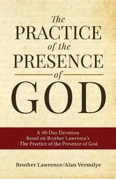 The Practice of the Presence of God, Paperback/Alan Vermilye