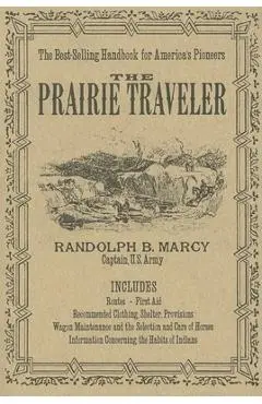 The Prairie Traveler - Randolph Marcy