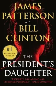 The President's Daughter: A Thriller, Paperback/James Patterson
