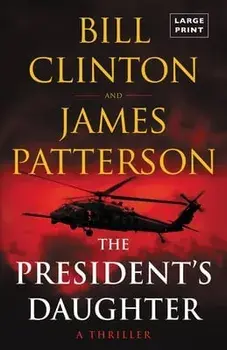 The President's Daughter: A Thriller, Paperback/James Patterson