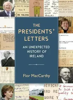 The Presidents' Letters. An Unexpected History of Ireland, Paperback/***