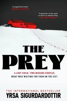 The Prey. the gripping international bestseller and Sunday Times Crime Book of the Year 2023, Paperback/Yrsa Sigurdardottir