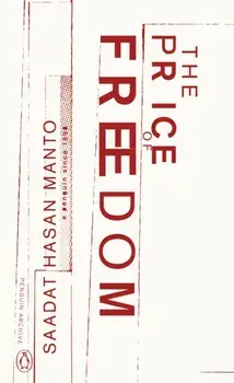 The Price of Freedom, Paperback/Saadat Hasan Manto